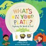 What's on Your Plate Exploring the World of Food