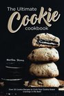The Ultimate Cookie Cookbook Over 25 Cookie Recipes to Curb Your Cookie Snack Cravings in the Butt