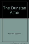 The Dunstan Affair