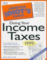The Complete Idiot's Guide to Doing Your Income Taxes 1999
