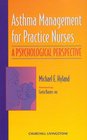 Asthma Management for Practice Nurses A Psychological Perspective