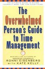 The Overwhelmed Person's Guide to Time Management