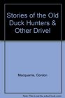 Stories of the Old Duck Hunters and Other Drivel