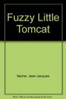 Fuzzy Little Tomcat