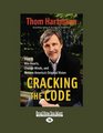 Cracking the Code (EasyRead Large Edition): How to Win Hearts, Change Minds, and Restore America's Original Vision