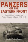Panzers on the Eastern Front General Erhard Raus and his Panzer Divisions in Russia 19411945