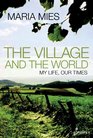 The Village and the World My Life Our Times