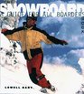 The Snowboard Book A Guide for All Boarders