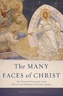 The Many Faces of Christ The Thousand Year Story of the Survival and Influence of the Lost Gospels