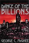 Dance of the Billions A Novel About Texas Houston and Oil