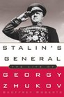 Stalin's General The Life of Georgy Zhukov