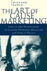 The Art of Cause Marketing How to Use Advertising to Change Personal Behavior and Public Policy