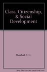 Class Citizenship  Social Development