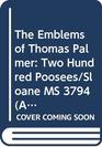 The Emblems of Thomas Palmer Two Hundred Poosees/Sloane MS 3794