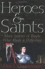 Heroes and Saints More Stories of People Who Made a Difference