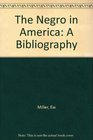 The Negro in America A Bibliography