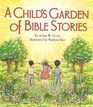 A Child's Garden of Bible Stories
