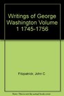 Writings of George Washington Volume 1 17451756