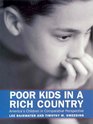 Poor Kids in a Rich Country America's Children in Comparative Perspective