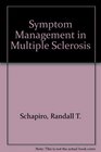 Symptom management in multiple sclerosis