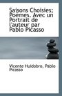 Saisons Choisies Pomes Avec un Portrait de l'auteur par Pablo Picasso