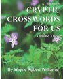 Cryptic Crosswords for Us Volume Three