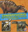 Edmontosaurus and Other Duckbilled Dinosaurs The NeedtoKnow Facts