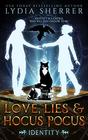 Love Lies and Hocus Pocus Identity The Lily Singer Adventures