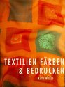 Textilien frben und bedrucken