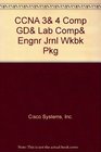CCNA 3 4 Comp GD Lab Comp Engnr Jrnl Wkbk Pkg