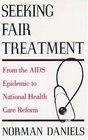 Seeking Fair Treatment From the AIDS Epidemic to National Health Care Reform