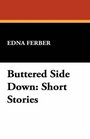 Buttered Side Down Short Stories