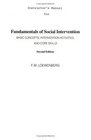 Fundamentals of Social Intervention Basic Concepts Intervention Activities and Core Skills