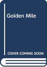 The Golden Mile