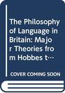 The Philosophy of Language in Britain Major Theories from Hobbes to Thomas Reid