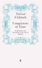 Conquerors of Time Exploration and Invention in the Age of Daring