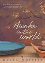 Awake in the World: 108 Practices to Live a Divinely Inspired Life