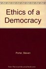 The Ethics of a Democracy