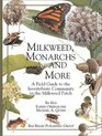 Milkweed Monarchs and More A Field Guide to the Invertebrate Community in the Milkweed Patch