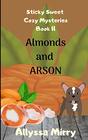 Almonds and Arson