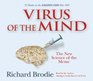 Virus of the Mind The New Science of the Meme