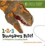 123 Dinosaurs Bite A Prehistoric Counting Book