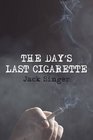The Day's Last Cigarette