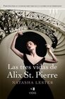 Las tres vidas de Alix St Pierre