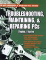Troubleshooting Maintaining and Repairing PCs