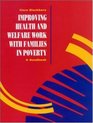 Improving Health and Welfare Work With Families in Poverty A Handbook