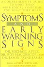 Symptoms and Early Warning Signs A Comprehensive Guide to More Than 600 Medical Symptoms and What They Mean