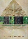 Canticles of the Earth Celebrating the Presence of God in Nature