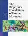 The Biophysical Foundations of Human Movement