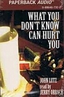 What You Don't Know Can Hurt You